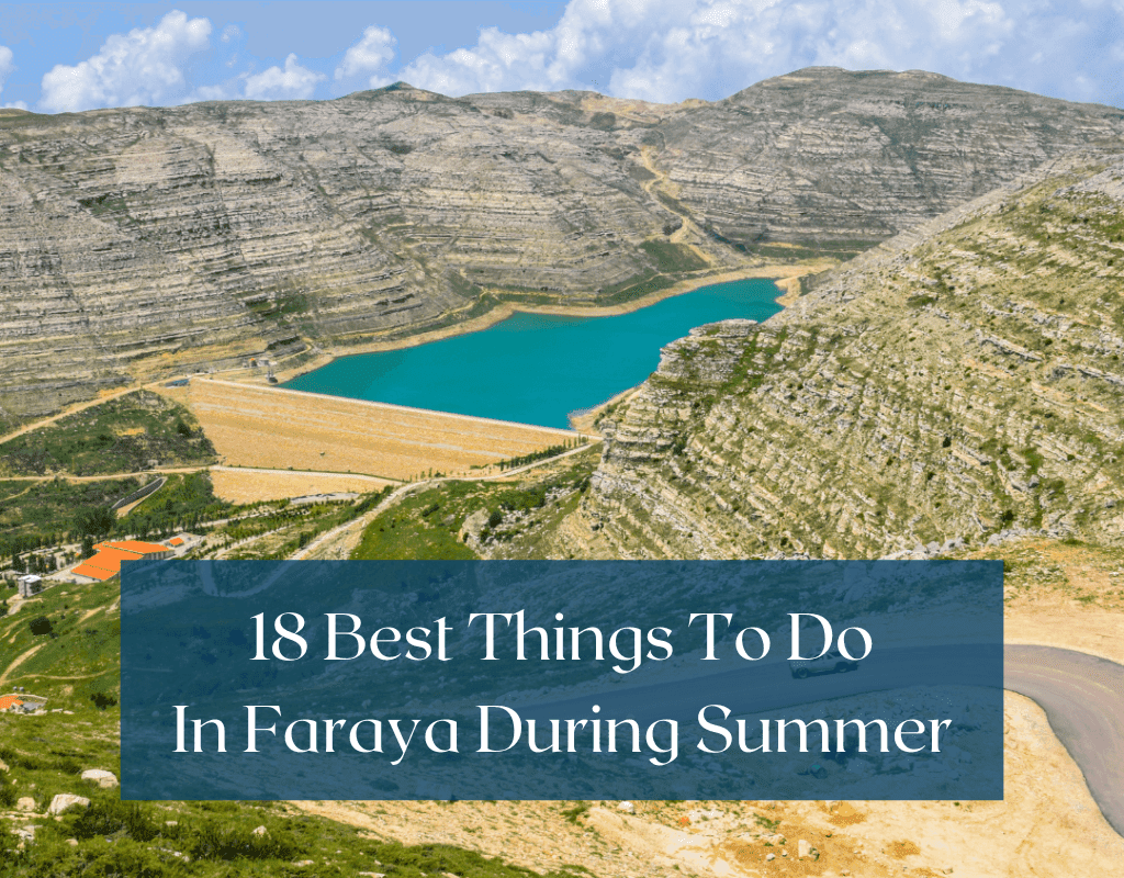 18 Best things to do in Faraya during summer
