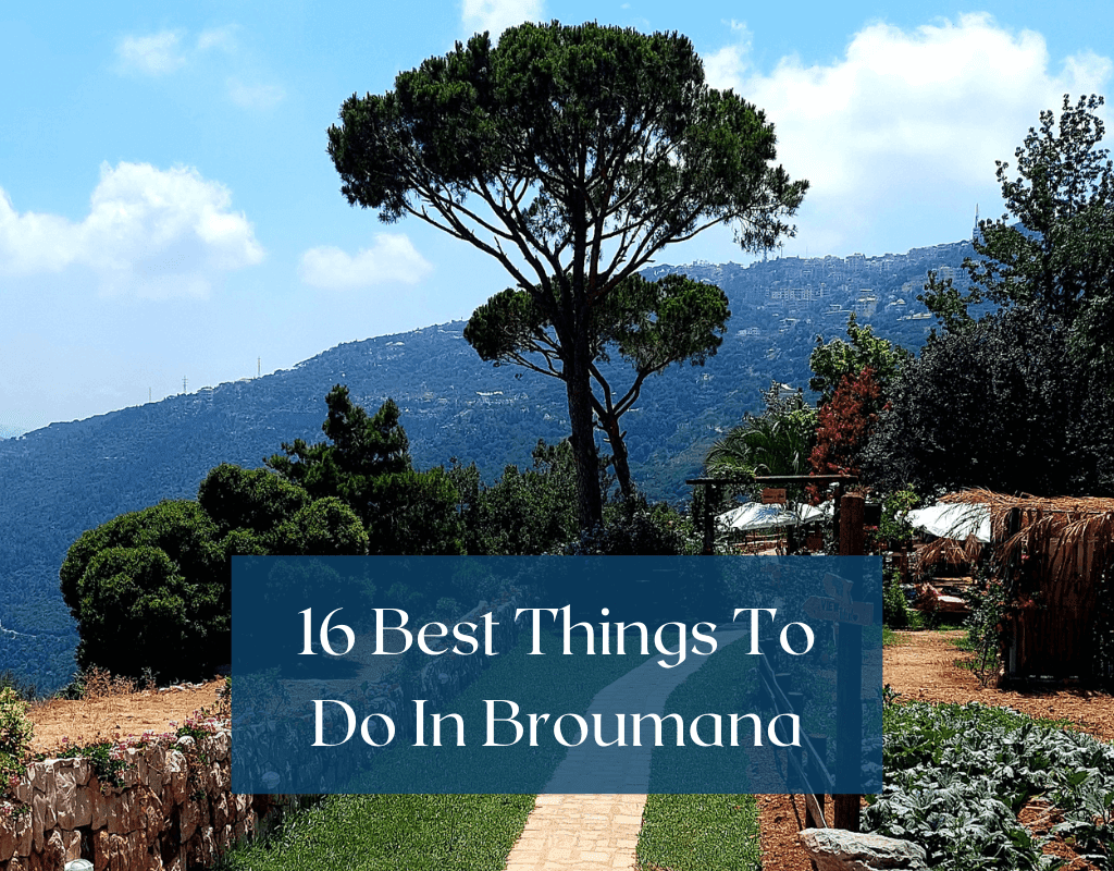 16 Best things to do in Broumana