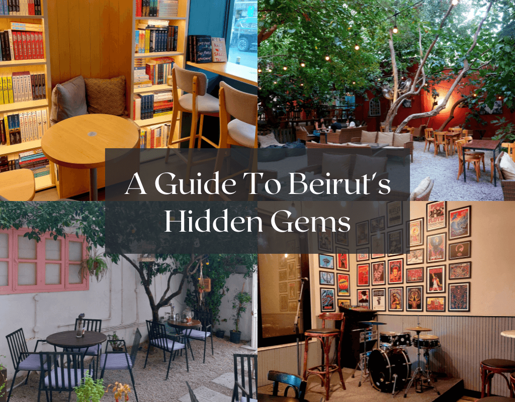 A guide to Beirut's hidden gems