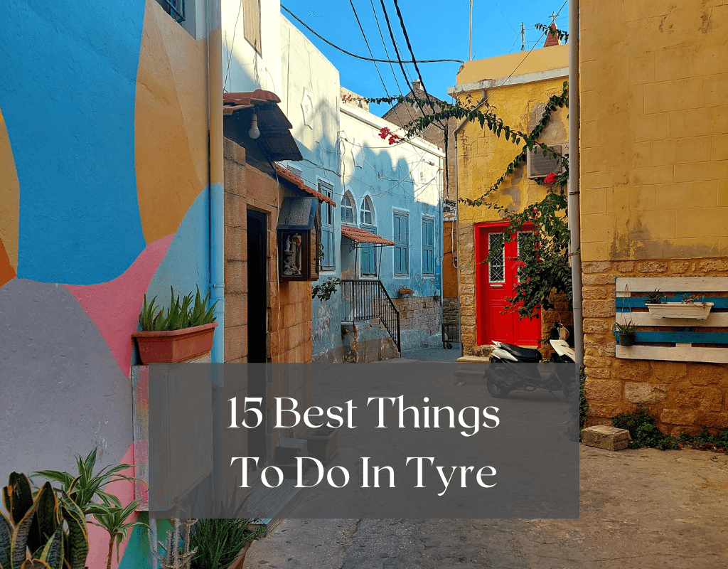 15 Best things to do in Tyre