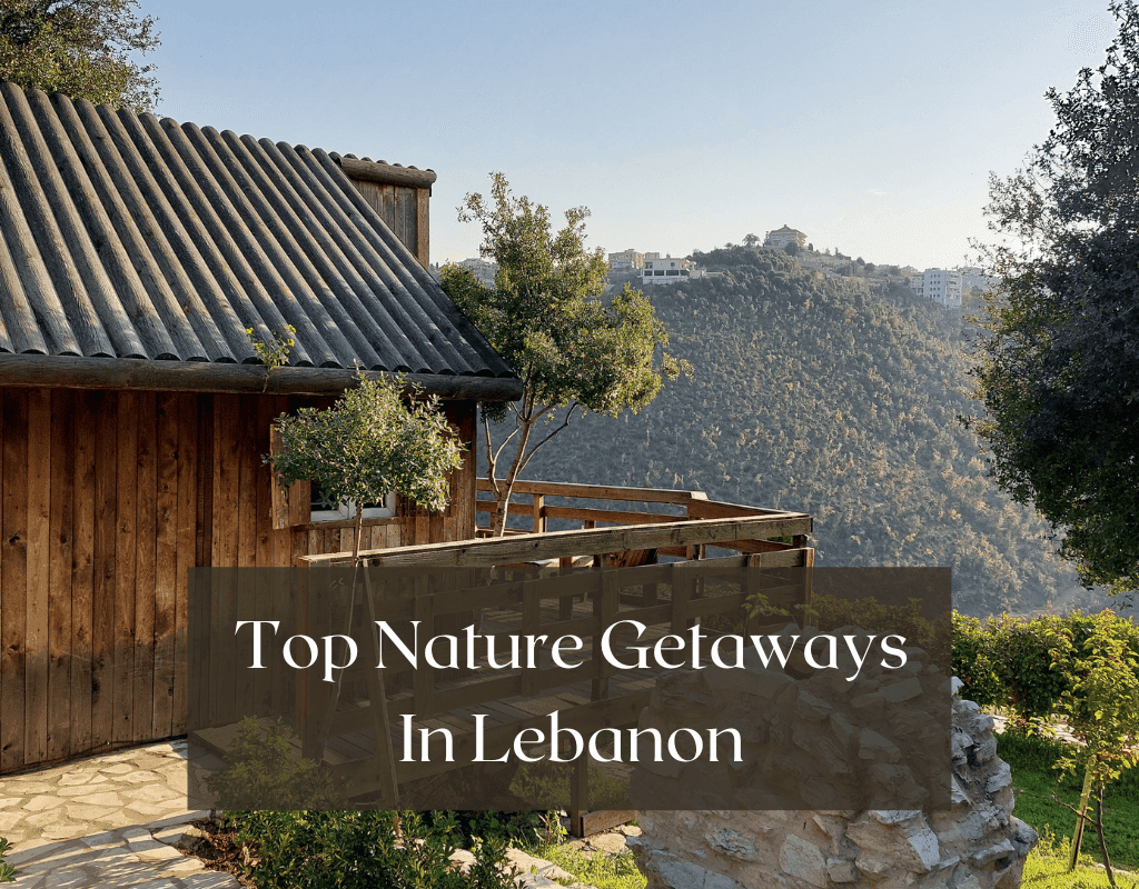 Top nature getaways in Lebanon